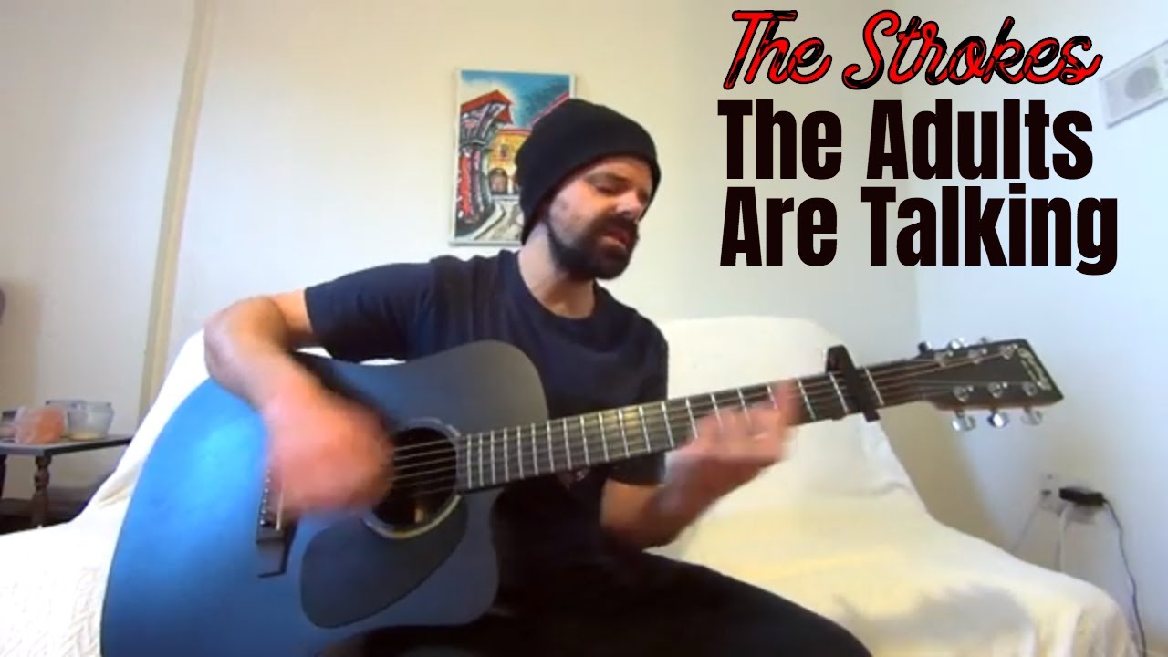 The Adults Are Talking - The Strokes [Acoustic Cover by Joel Goguen]