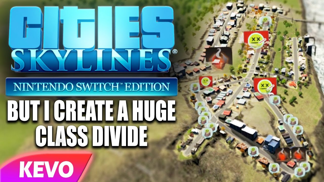 Cities: Skylines but I create a huge class divide