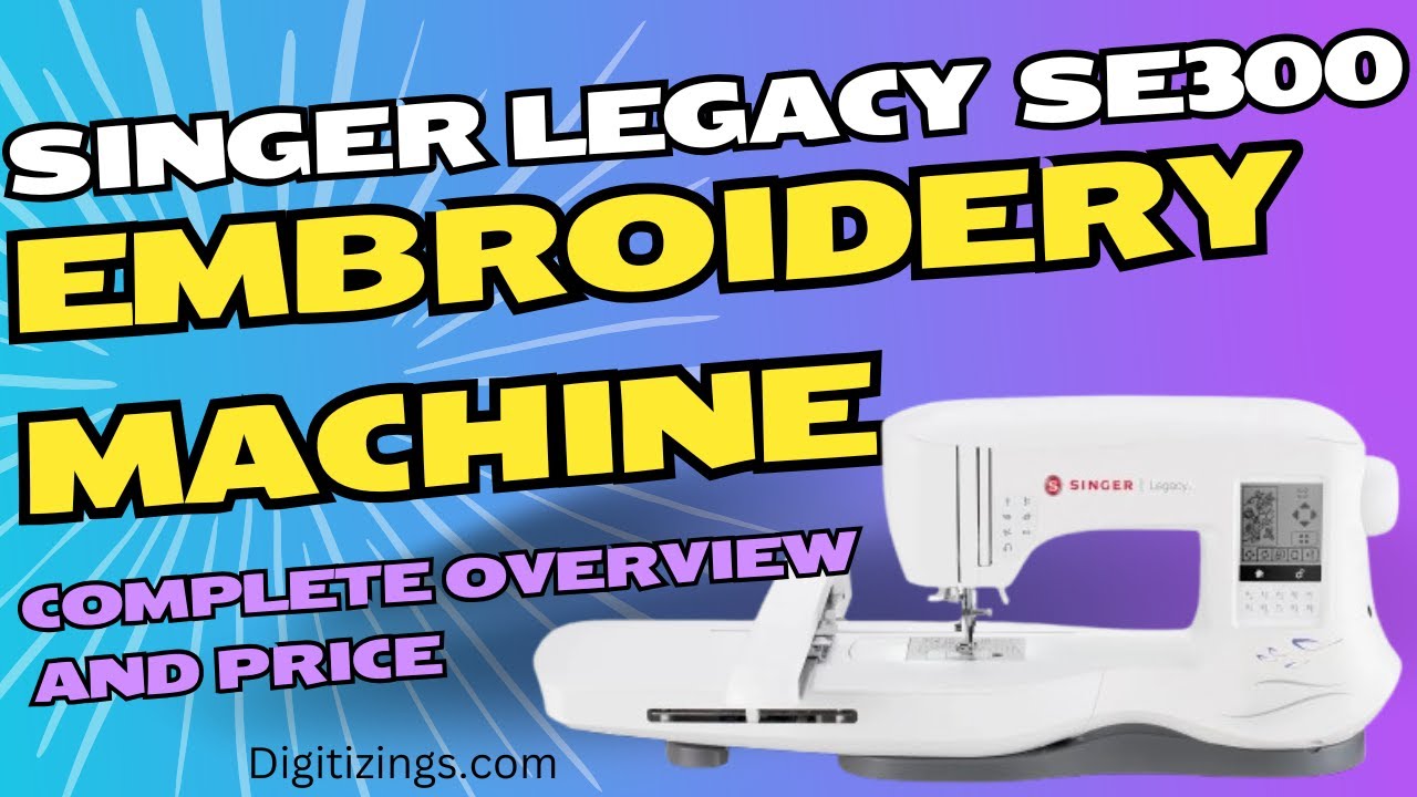 Singer Legacy SE300 Embroidery Machine | Complete overview and price  #embroiderymachine