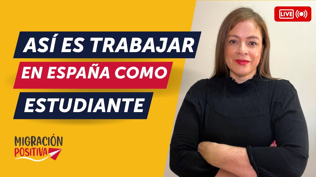 ESTUDIAR 🟢 Cómo Trabajar en España Si Eres ESTUDIANTE