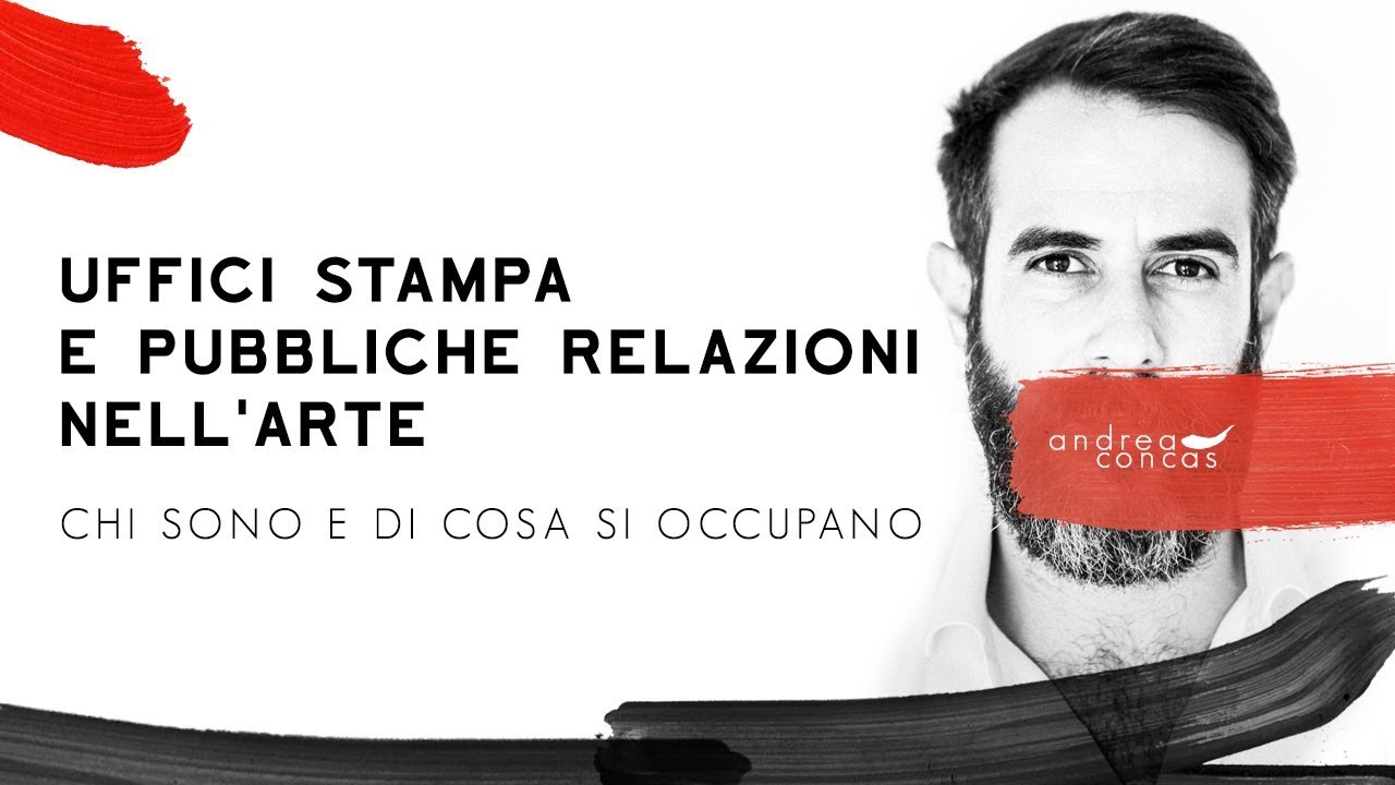 UFFICI STAMPA E PUBBLICHE RELAZIONI NELL'ARTE / Chi sono e di cosa si occupano / ArteCONCAS