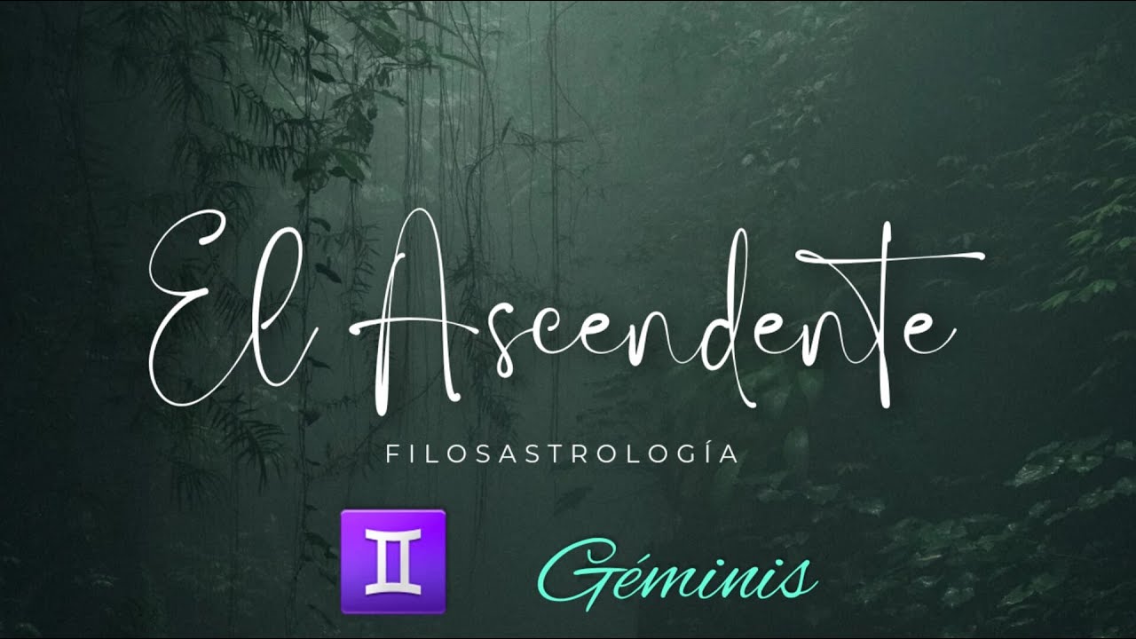 ¿ COMO VIVIR EL ASCENDENTE EN GÉMINIS?