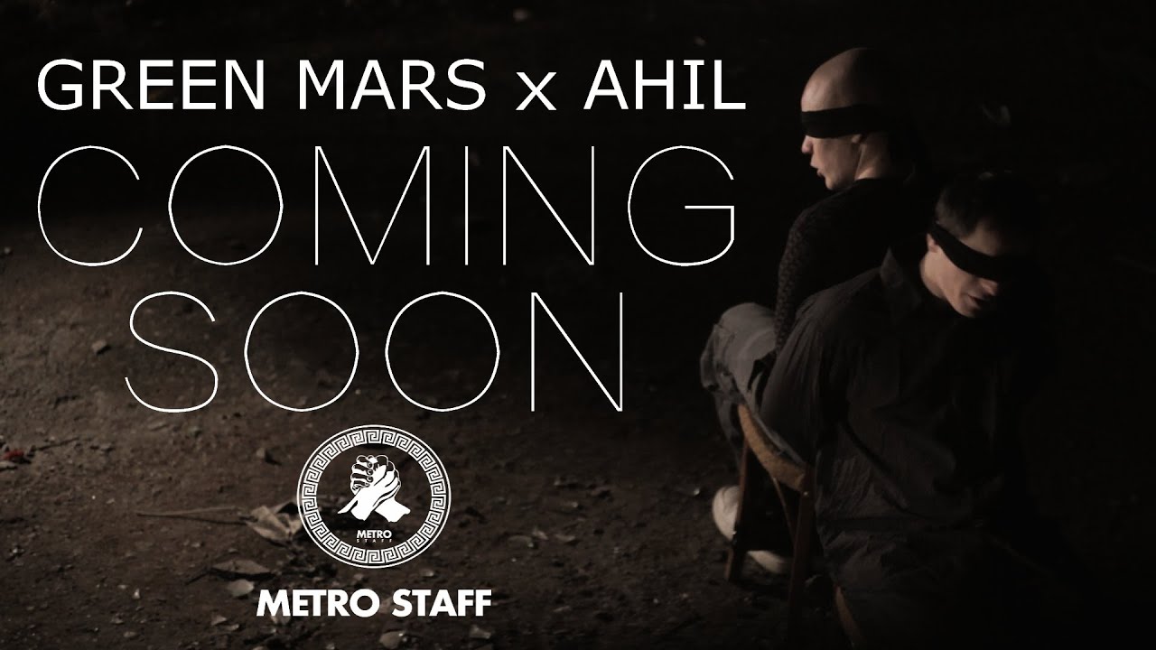 GREEN MARS x AHIL (Music Video Coming Soon) Teaser 2016