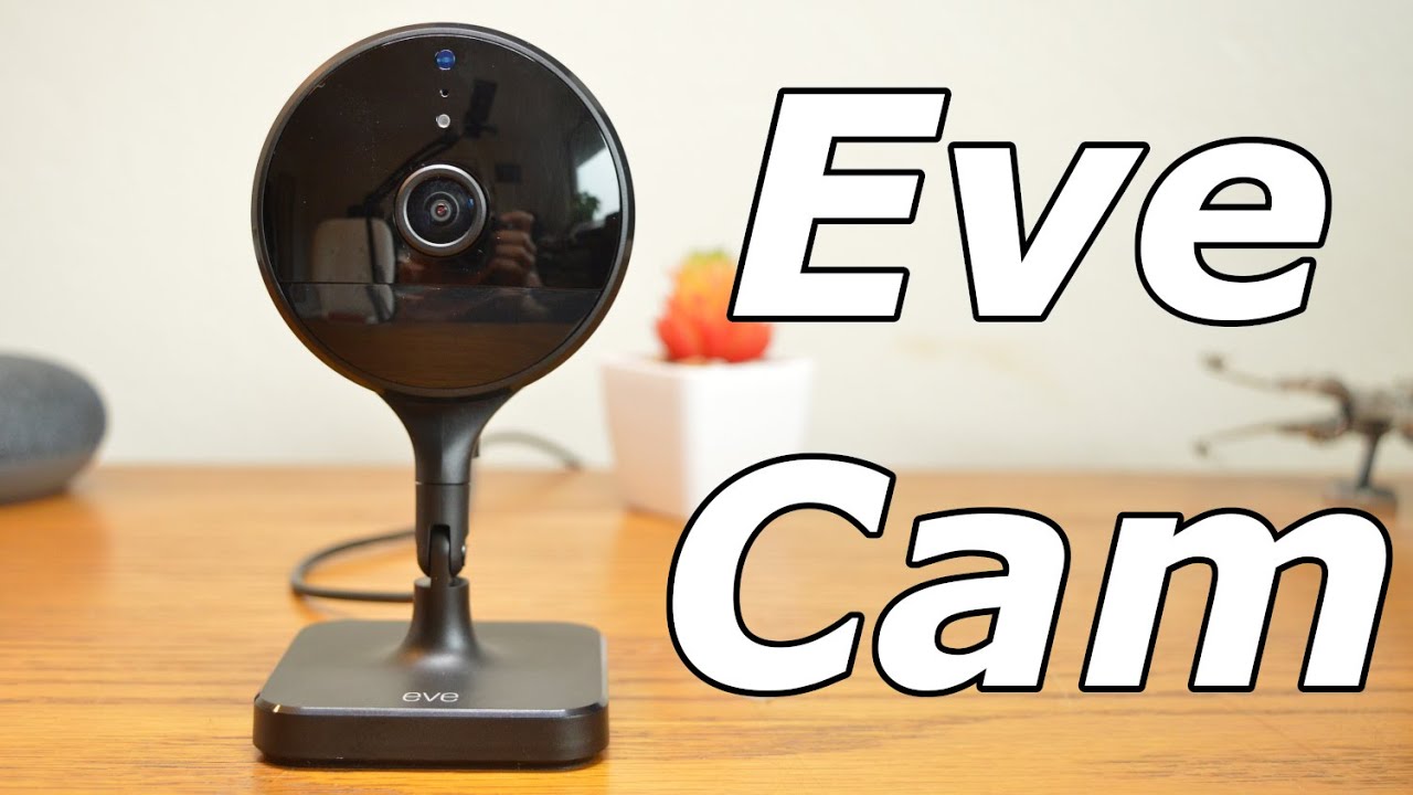 Eve Cam Review: It is the best HomeKit cam?