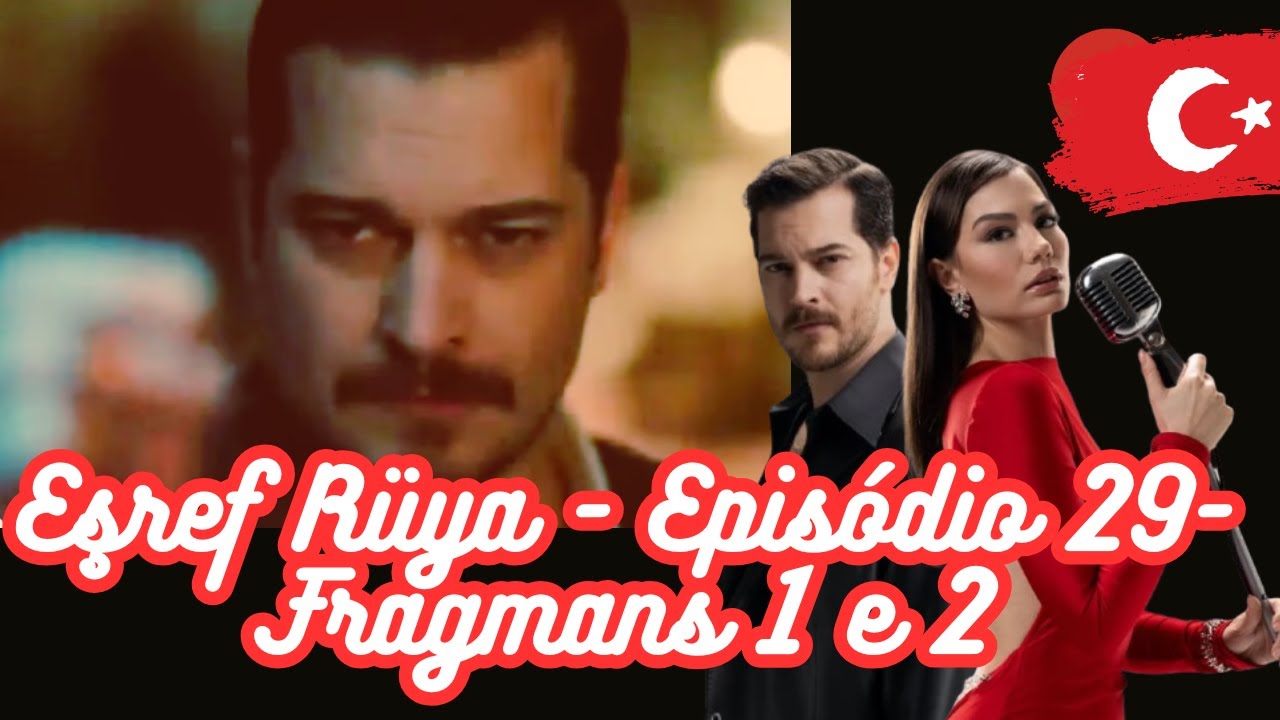 Agora é Esref quem é sequestrado! 🎬 Eşref Rüya 🎬Fragmans 1 e 2 do  29º episódio🎬2ª temp