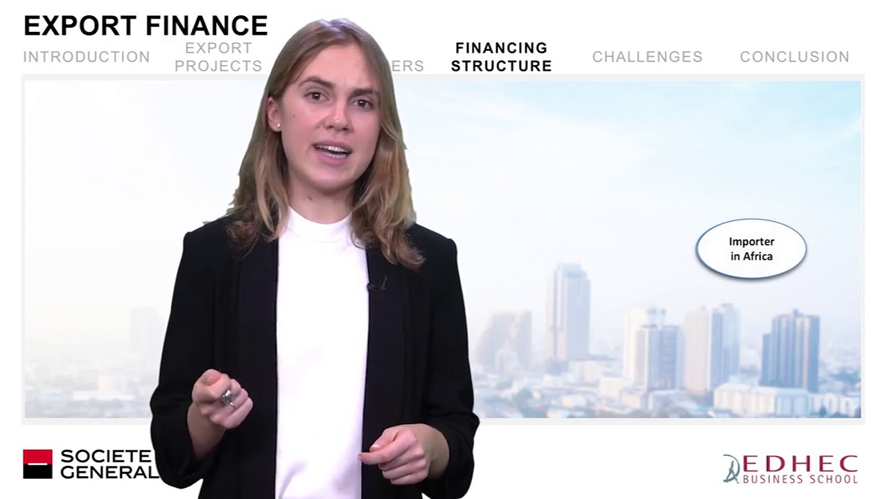 Export Finance - Global Financing Solutions  (by EDHEC and Société Générale)