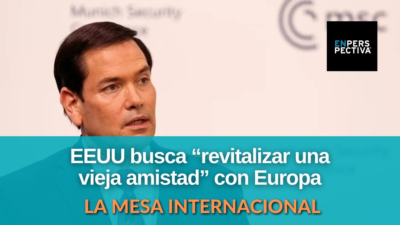 Con su discurso en Munich, Marco Rubio buscó relanzar la relación de Estados Unidos y Europa