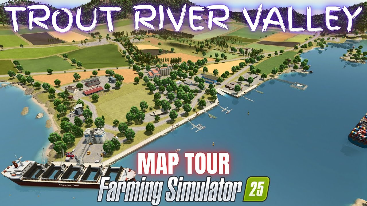TROUT RIVER VALLEY - Map Tour - Farming Simulator 25
