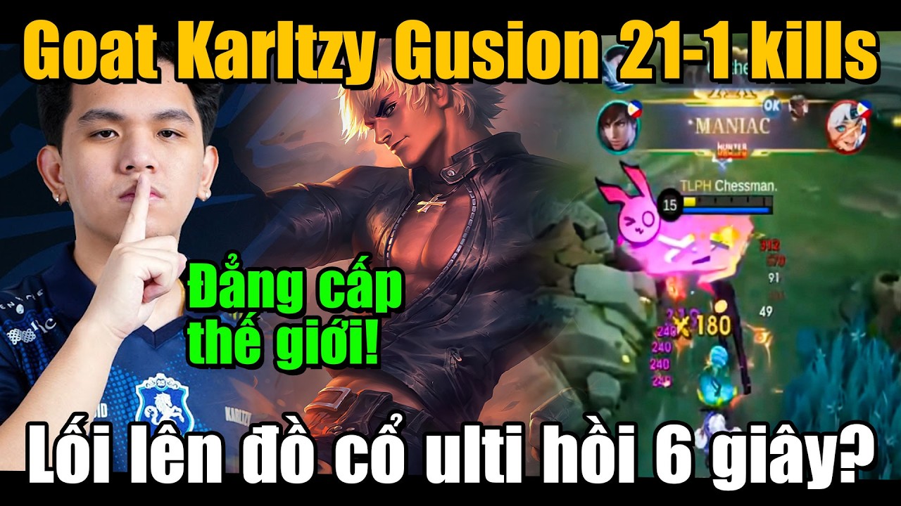 ĐẲNG CẤP GUSION 21 KILL TRONG TAY GOAT MLBB KARLTZY! LỐI BUILD 