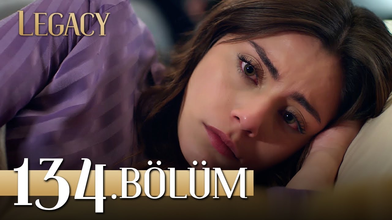 Emanet 134. B&ouml;l&uuml;m | Legacy Episode 134