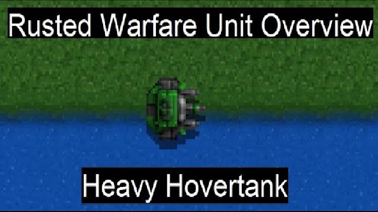 Rusted Warfare Unit Overview: Heavy Hovertank