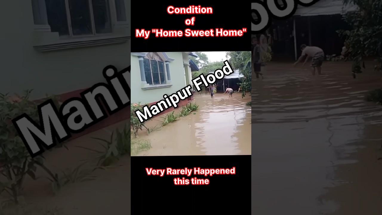 FLOOD | Manipur Flood News | Thoubal Turel Kaire | Breaking News | #flood #manipur