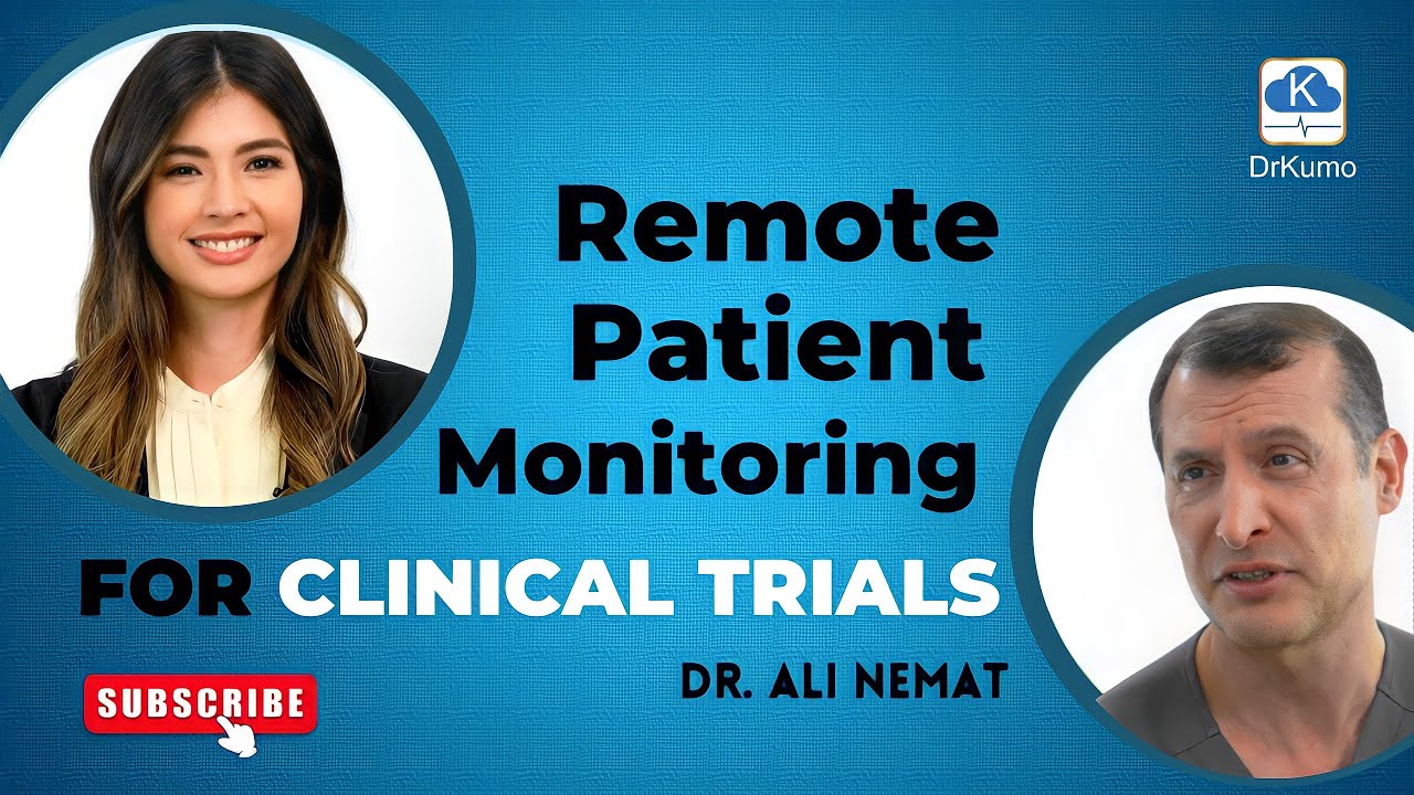 Remote Patient Monitoring for Clinical Trials | Dr. Ali Nemat | DrKumo
