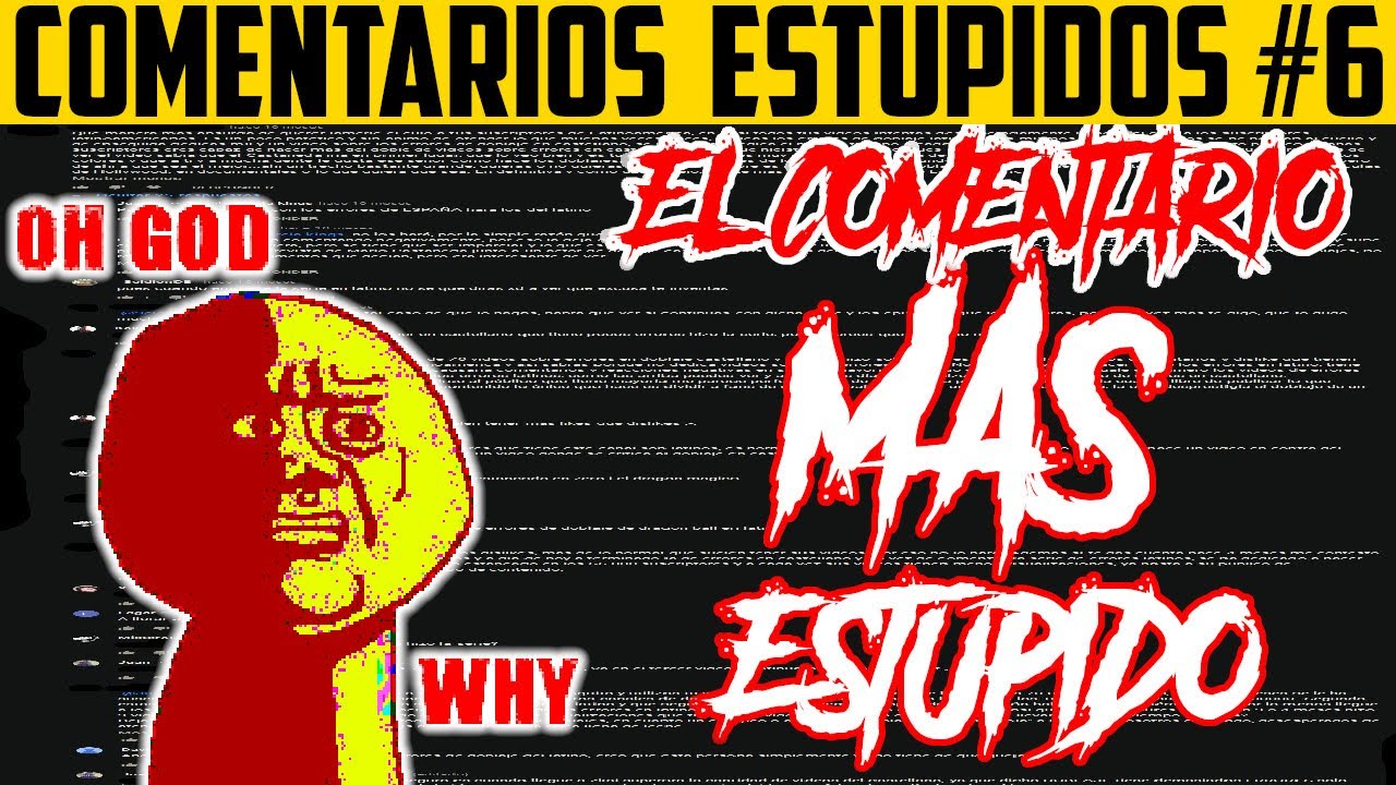RESPONDIENDO COMENTARIOS ESTÚPIDOS #6