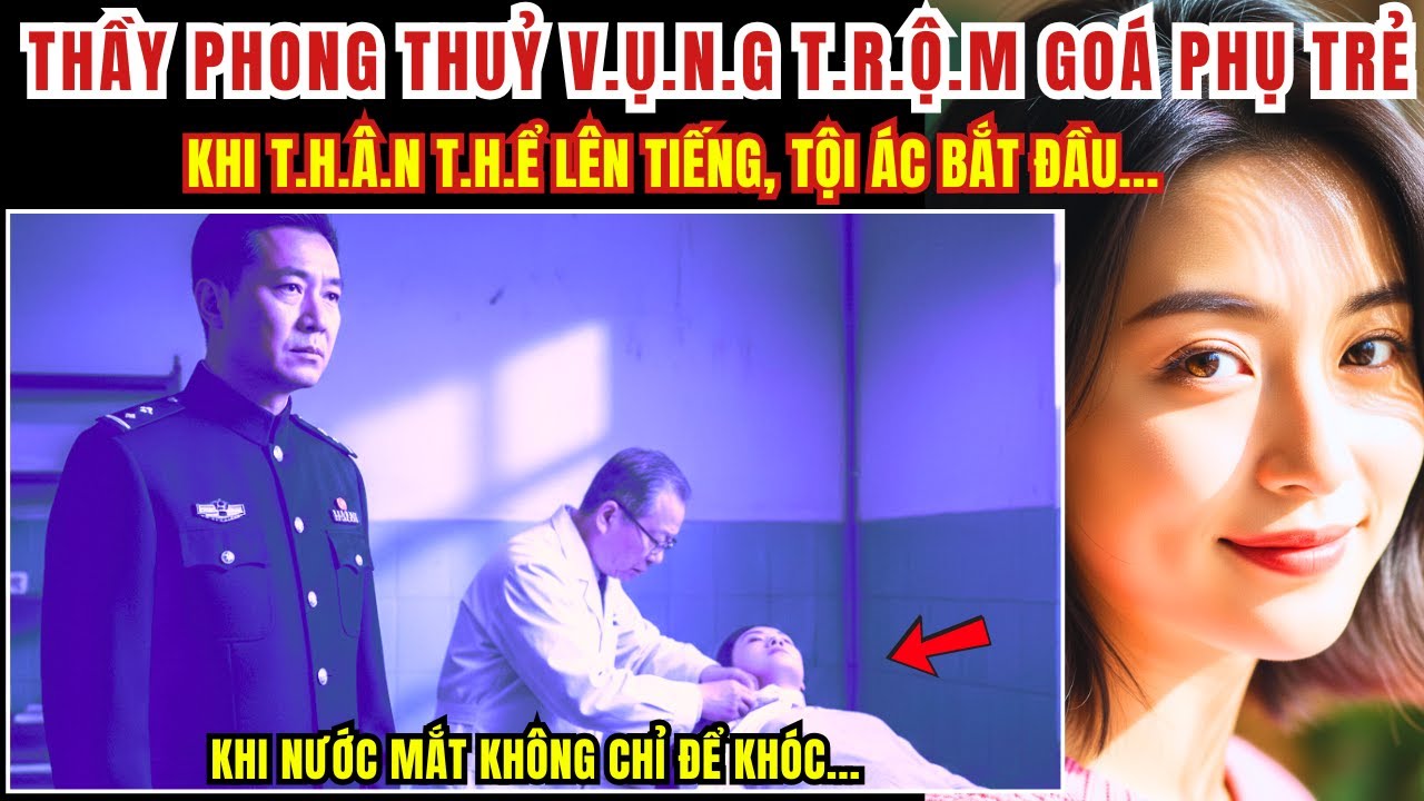 Kỳ Án Trung Quốc - Thầy Phong Thủy V.ụ.n.g T.r.ộ.m Góa Phụ Trẻ - Khi T.h.â.n T.h.ể.. - Kỳ Án Đen Tối