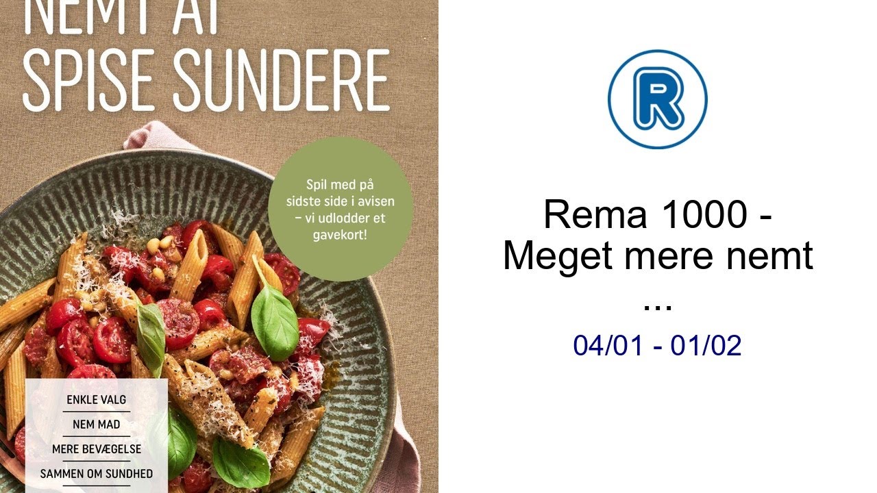 Rema 1000 - Meget mere nemt at spise sundere 04/01 - 01/02