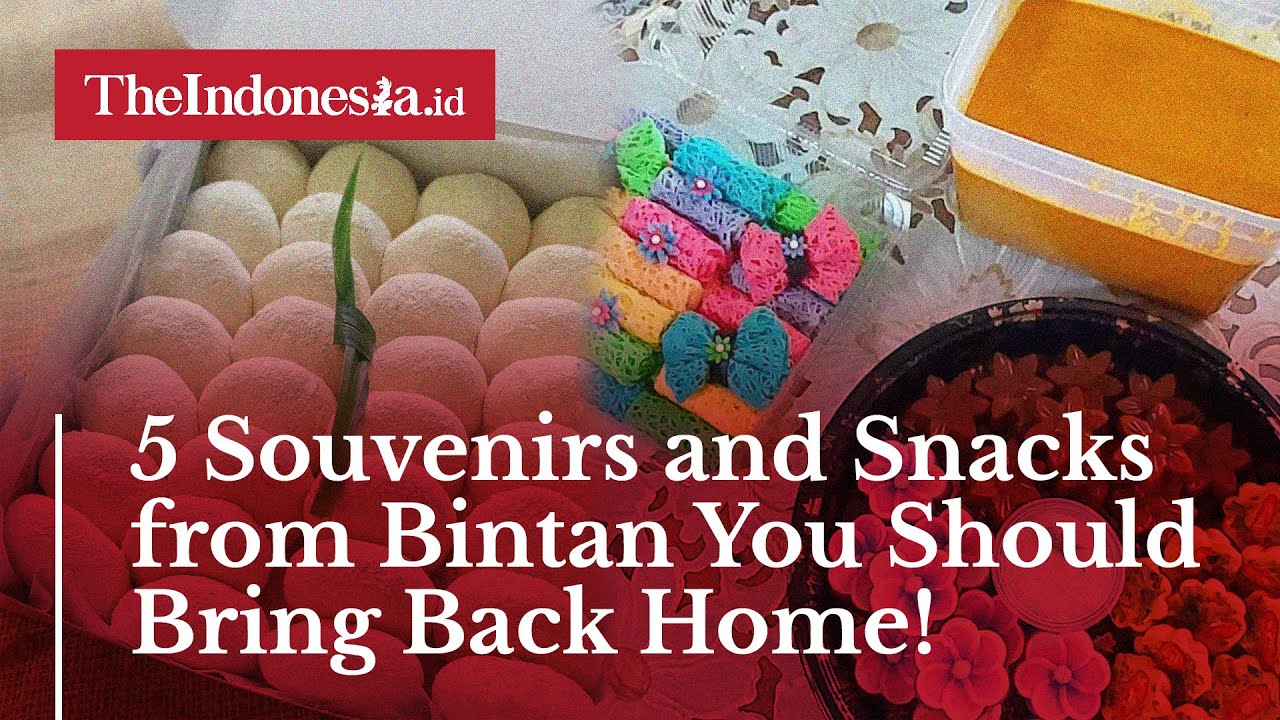5 Souvenirs and Snacks from Bintan You Should Bring Back Home!