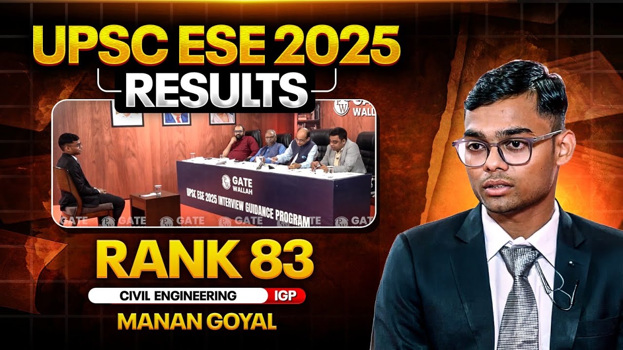 UPSC ESE Final Result 2025 | Manan Goyal ESE Rank 83 CE | ESE Interview Guidance Program
