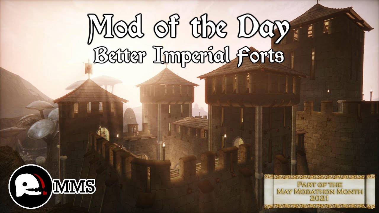 Morrowind Mod of the Day EP88 - Better Imperial Forts Showcase