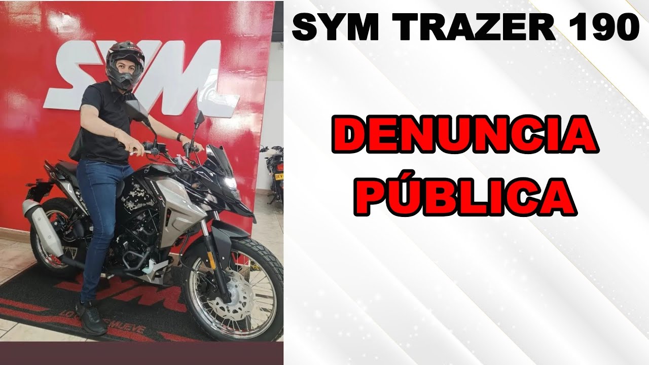 QUÉ ESTÁ PASANDO CON LA SYM TRAZER 190| DENUNCIA PÚBLICA|
