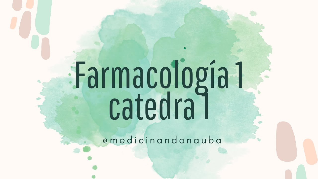 Farmaco 1 catedra 1 UBA - 2022/1
