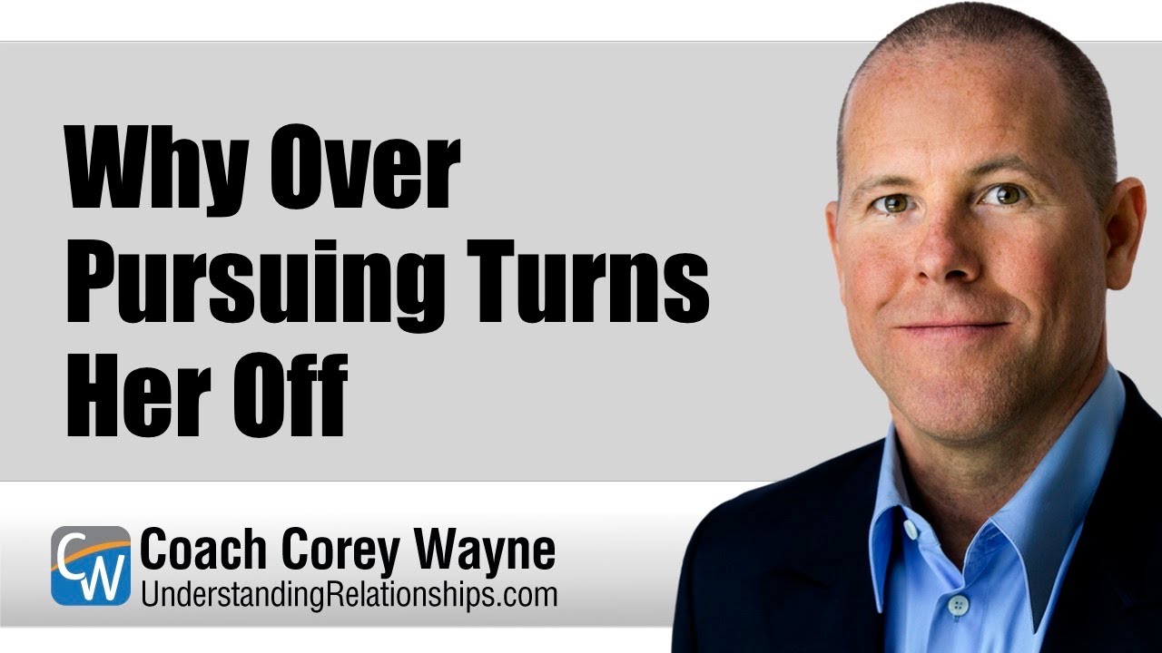 Why Over Pursuing Turns Her Off