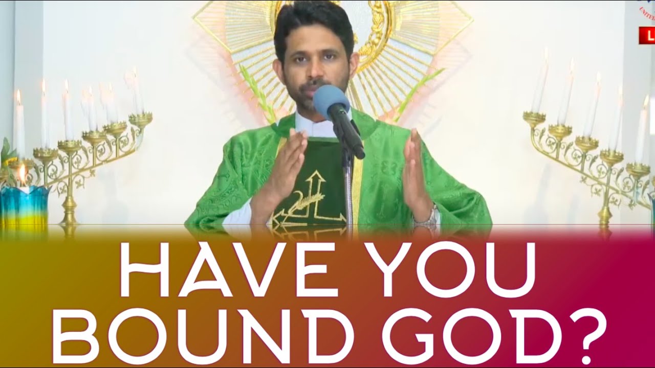 Fr Antony Parankimalil VC - Have you bound God?