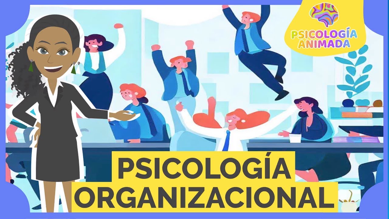 ¿Qué es la PSICOLOGÍA ORGANIZACIONAL? (Resumen Animado)