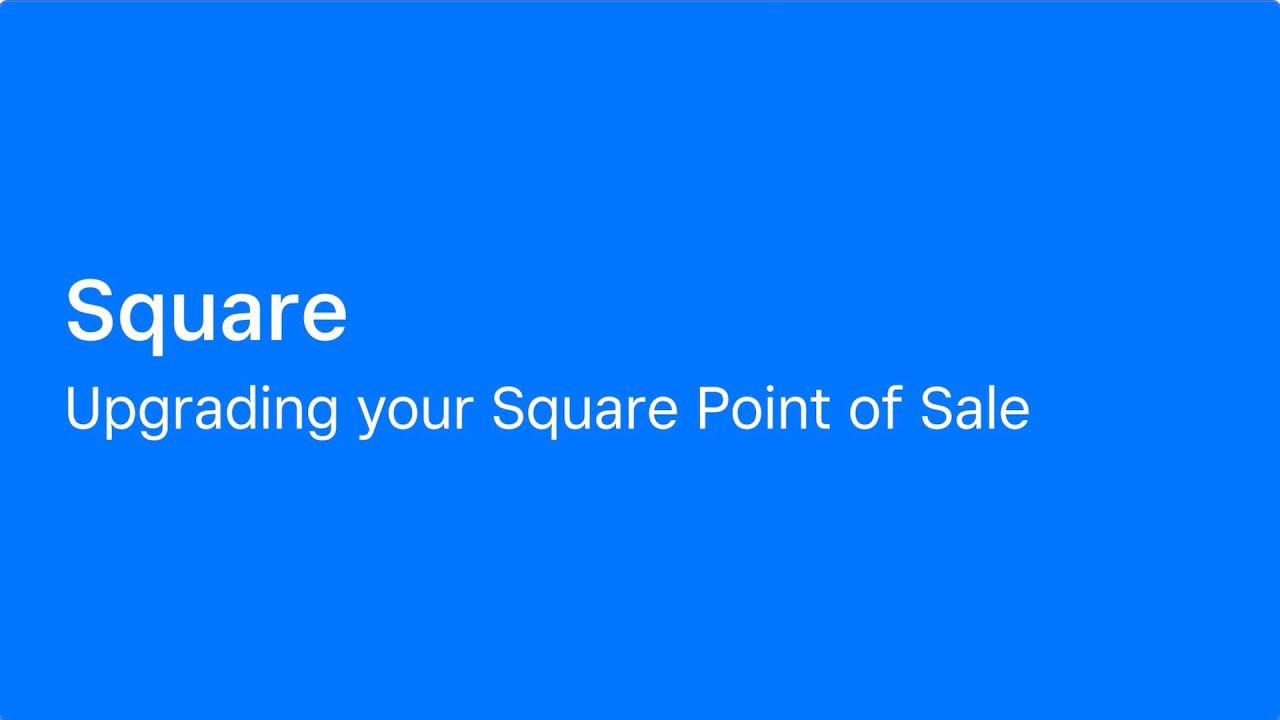 How to Upgrade your Square Point of Sale