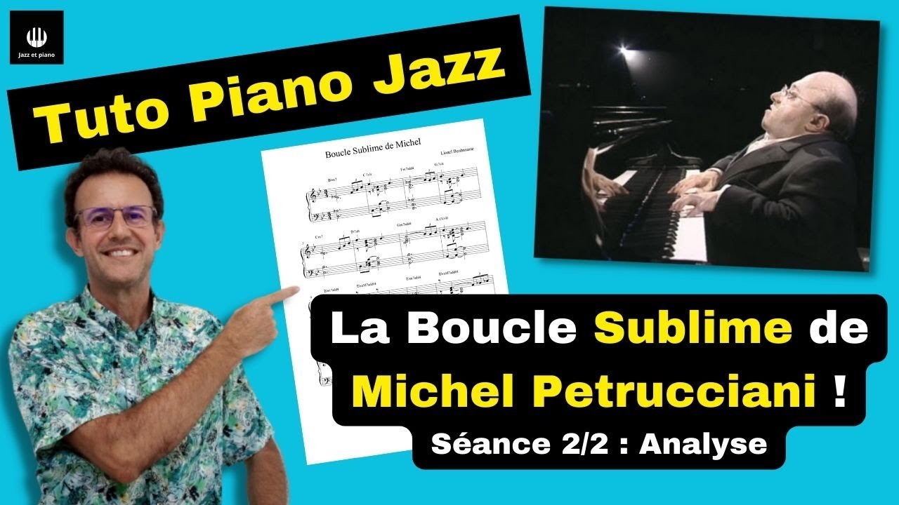Tuto Piano Jazz / La Boucle Sublime de Michel Petrucciani / Analyse (Partition offerte !)