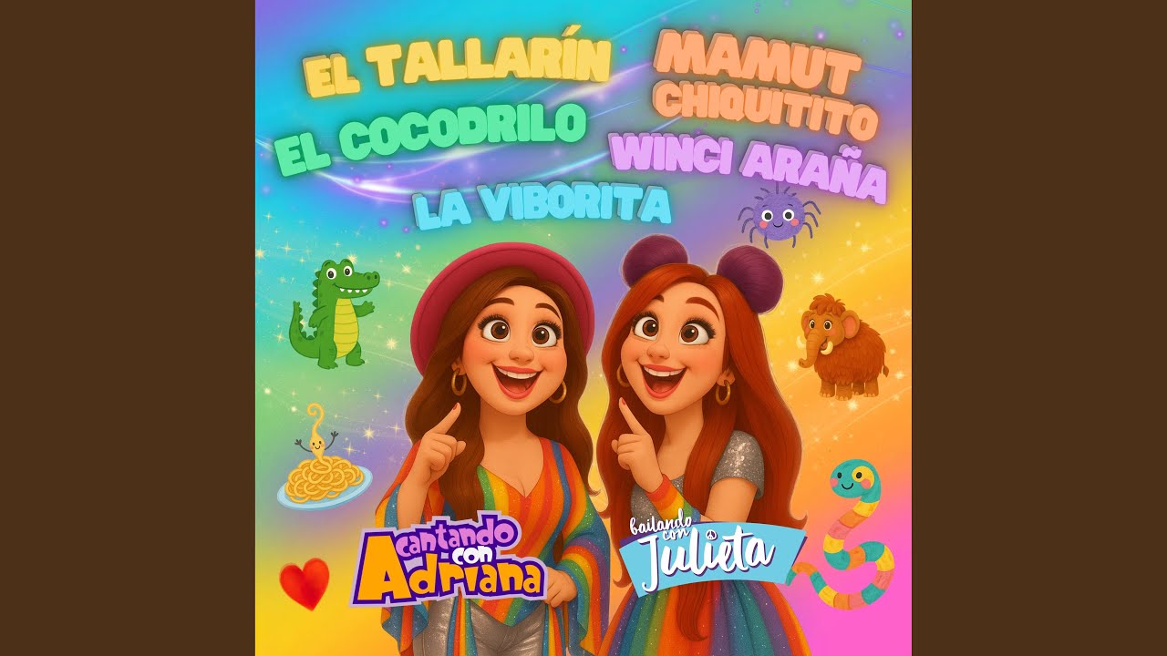El Tallarín - Mamut Chiquitito - El cocodrilo - Winci Araña - La Viborita