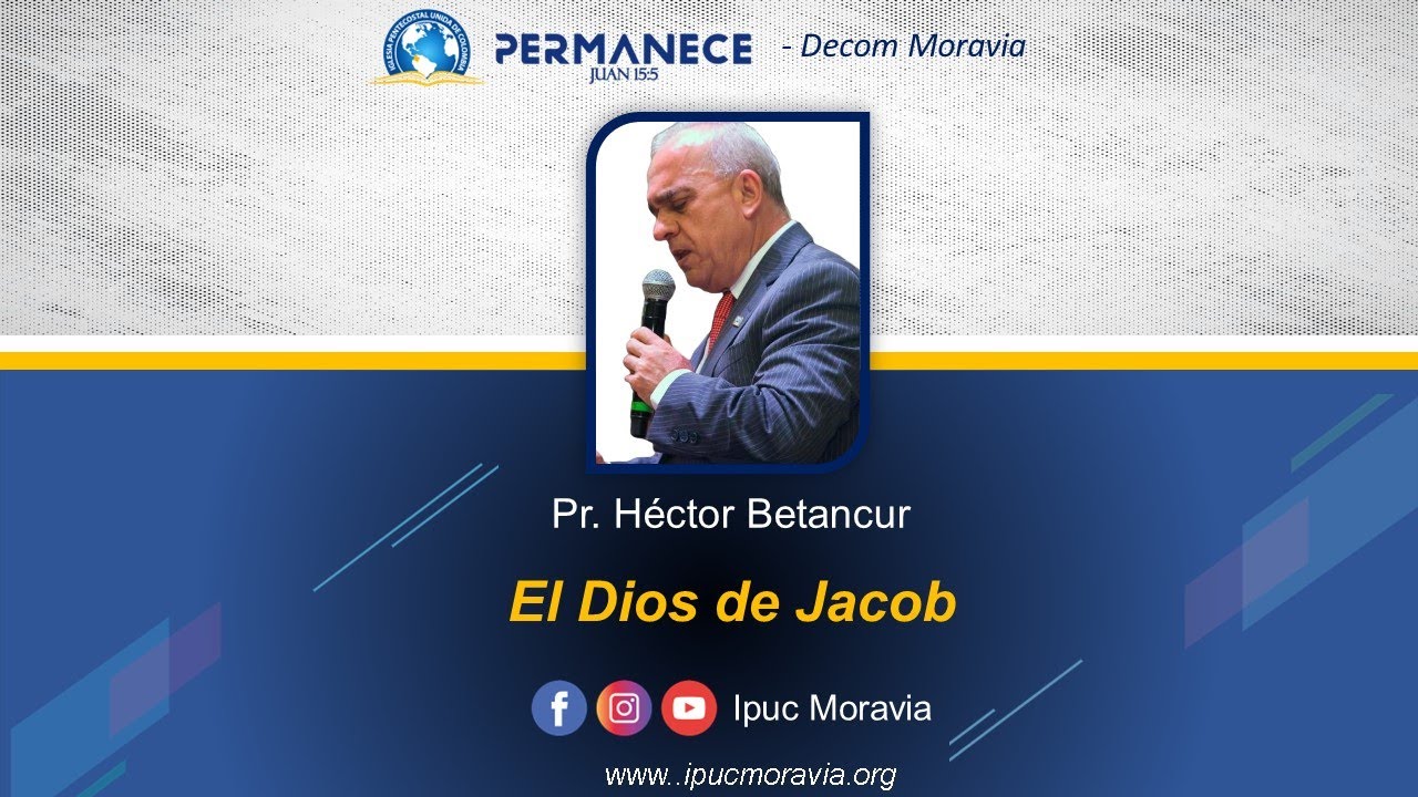 El Dios de Jacob - Pr. Héctor Betancur