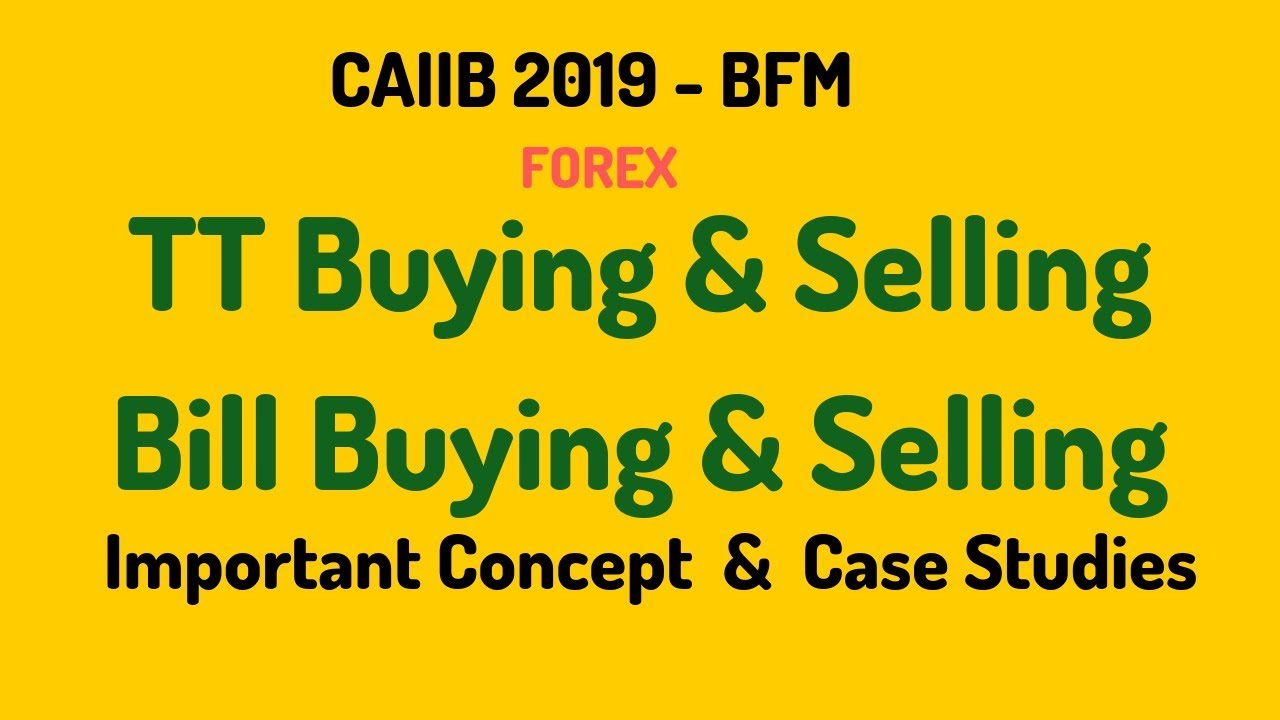 CAIIB 2026 | BFM | TT/Bill Buying  and  Selling Rates Plus Case Studies