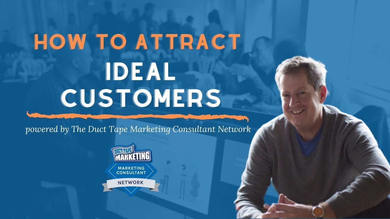 How to Attract Your Ideal Clients and Customer