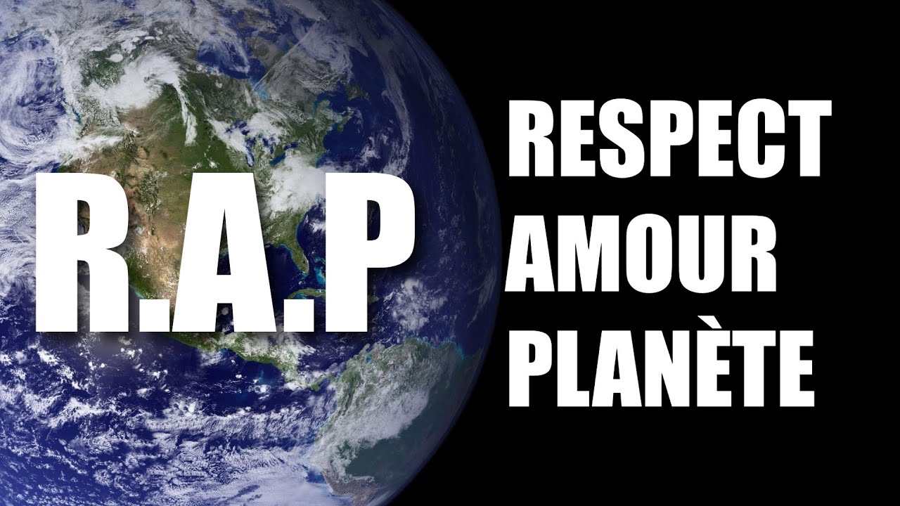 R.A.P Respect Amour Planète !! (Chanson)