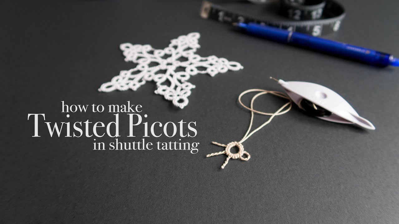How to Make Twisted Picots in Shuttle Tatting