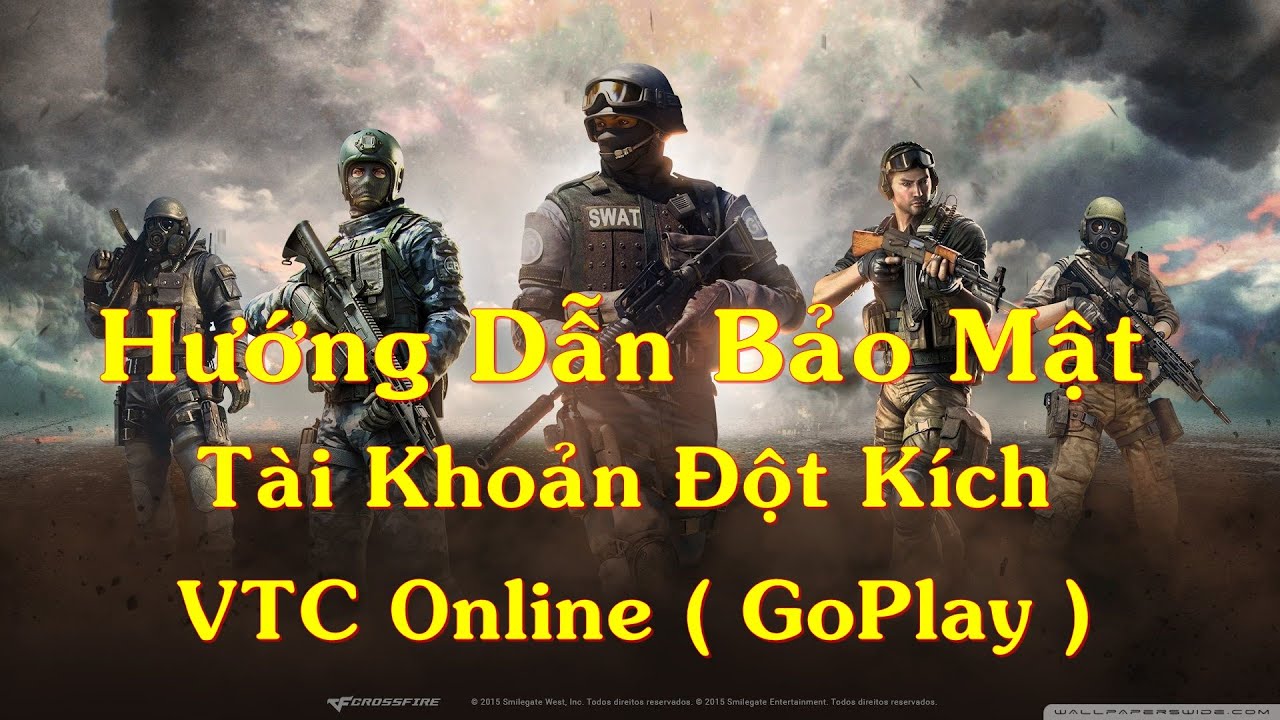 BẢO MẬT T&Agrave;I KHOẢN ĐỘT K&Iacute;CH ( GOPLAY ) CỦA  AN TO&Agrave;N MỚI NHẤT 2020 | SHOPCHUONGCF