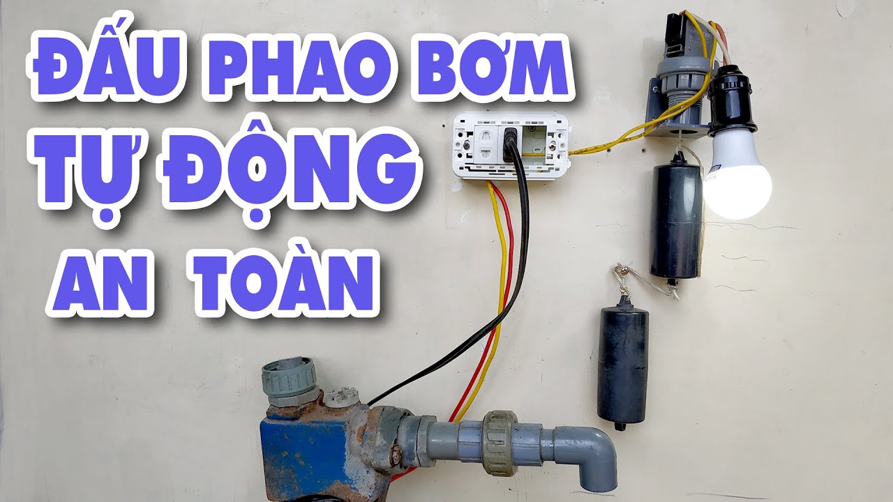 C&aacute;ch Đấu Phao Điện Bơm Nước Tự Động An To&agrave;n V&agrave; C&aacute;ch Đấu Kh&ocirc;ng An To&agrave;n