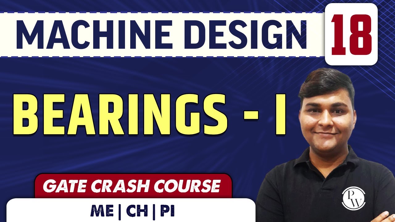 Machine Design 18 | Bearings - I | ME | GATE | Crash Course