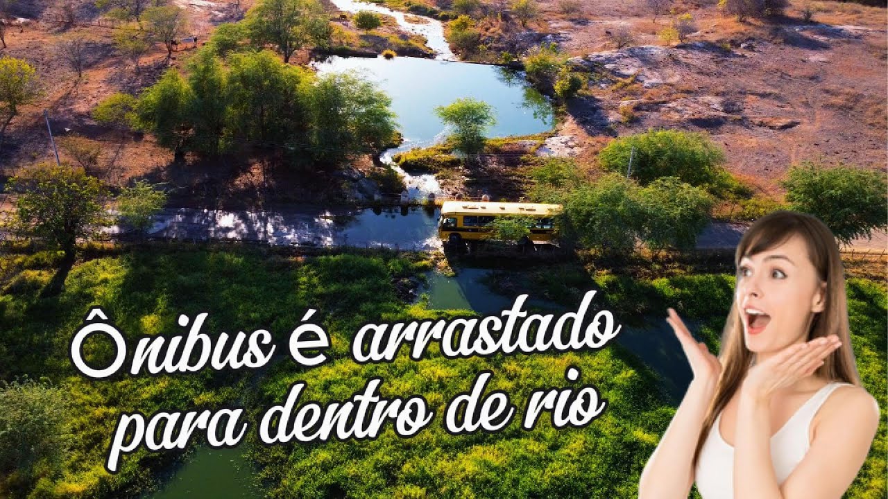 Ônibus é arrastado para dentro de rio. A água do açude está sendo drenada, vai secar!!!!