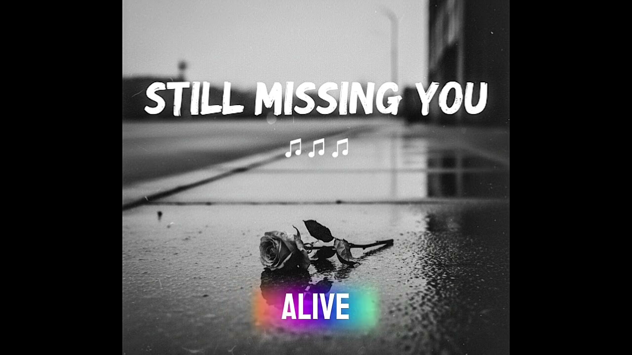 Still Missing You | Heart Touching Sad Song 💔