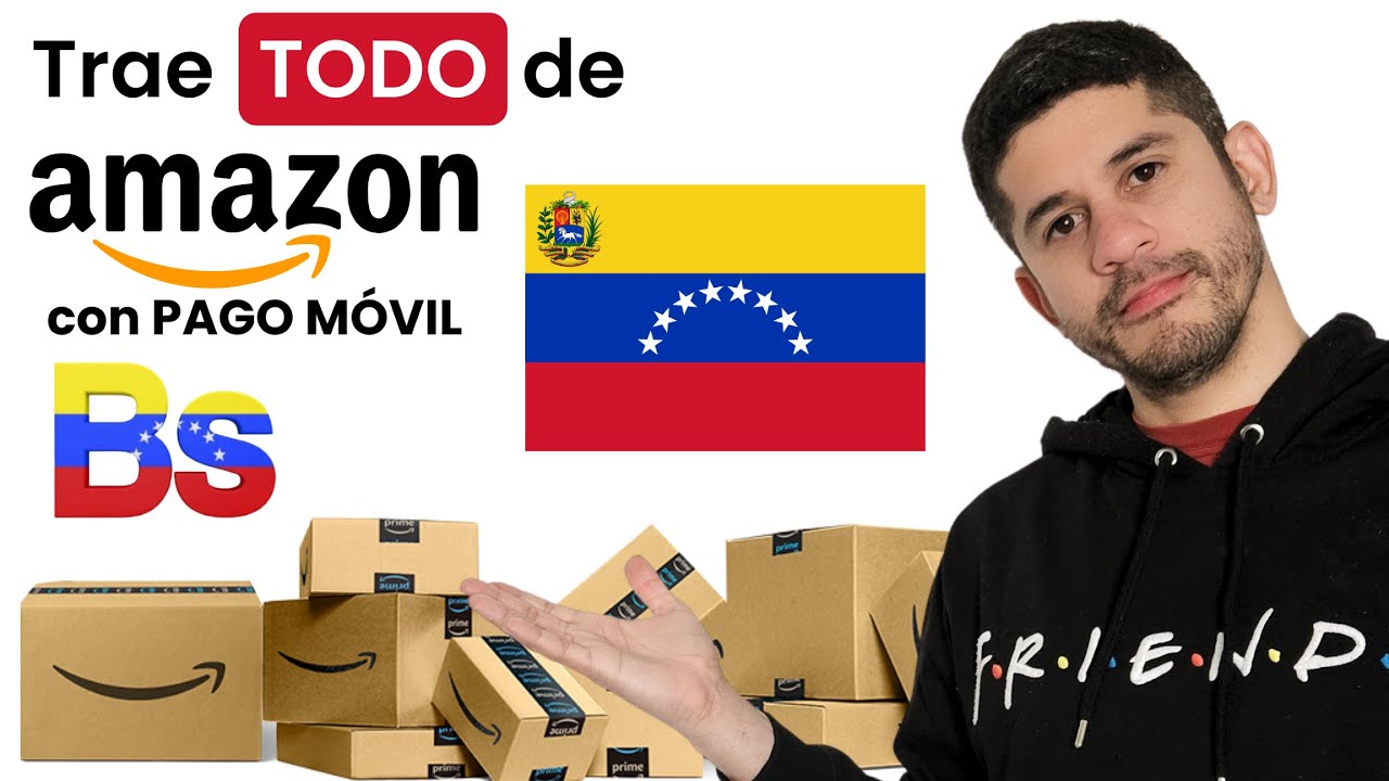 Compra TODO en Amazon y Envía a Venezuela con PAGO MÓVIL (Bolívares) - Guía Fácil y Segura