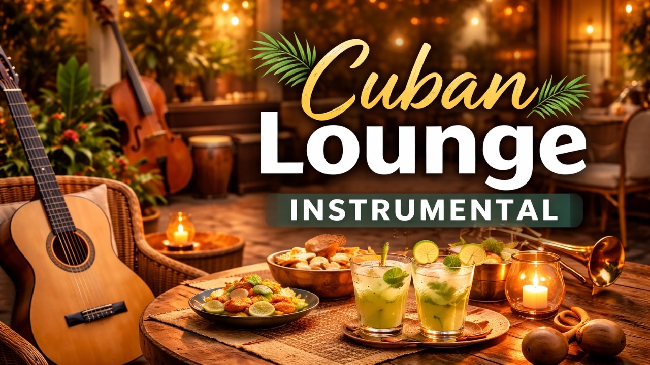 Cuban Lounge Instrumental | Ritmo Latino Suave