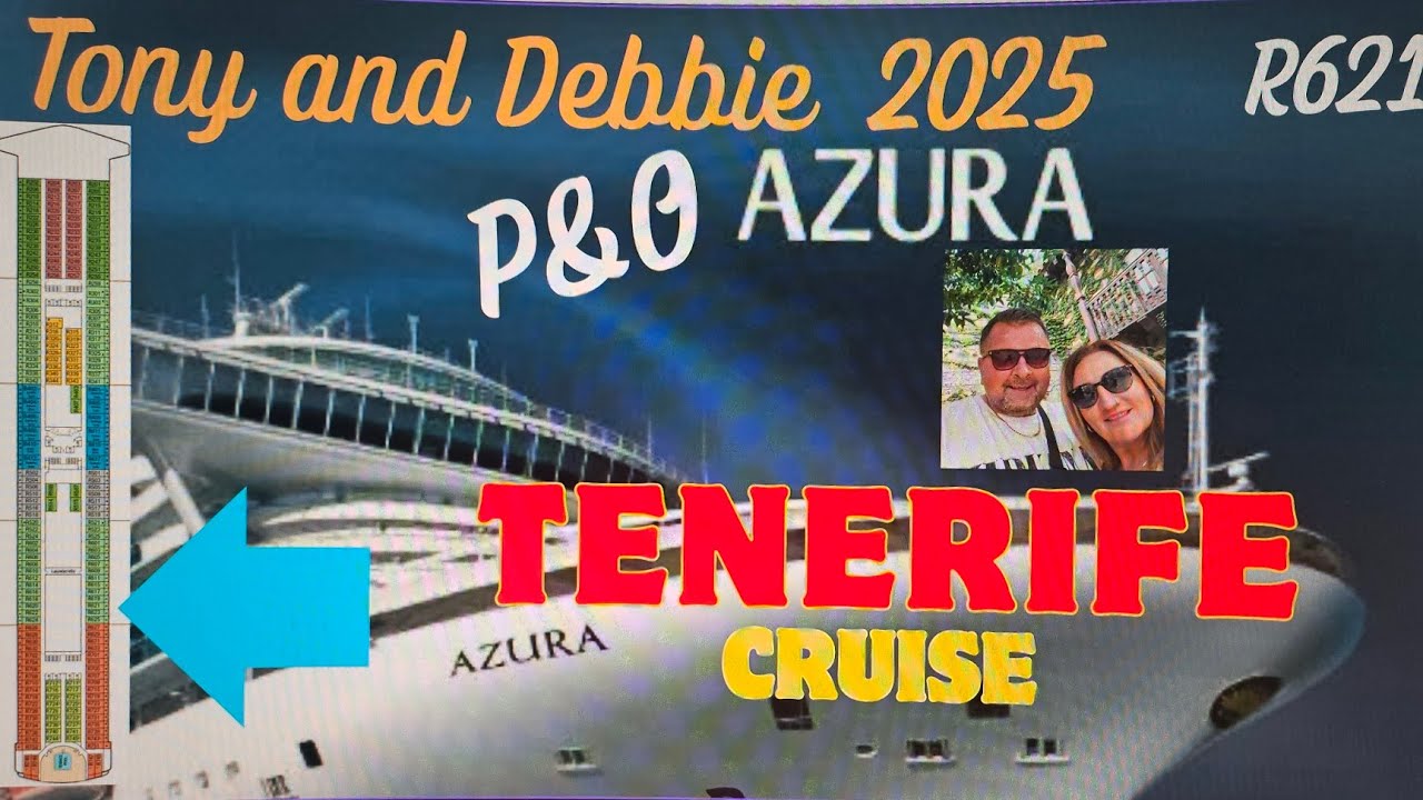  Part 1 P&O Azura cruise Tenerife and Canary Islands October 2025