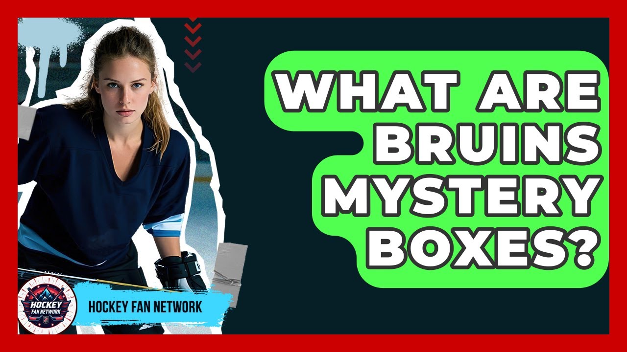 What Are Bruins Mystery Boxes? - Hockey Fan Network