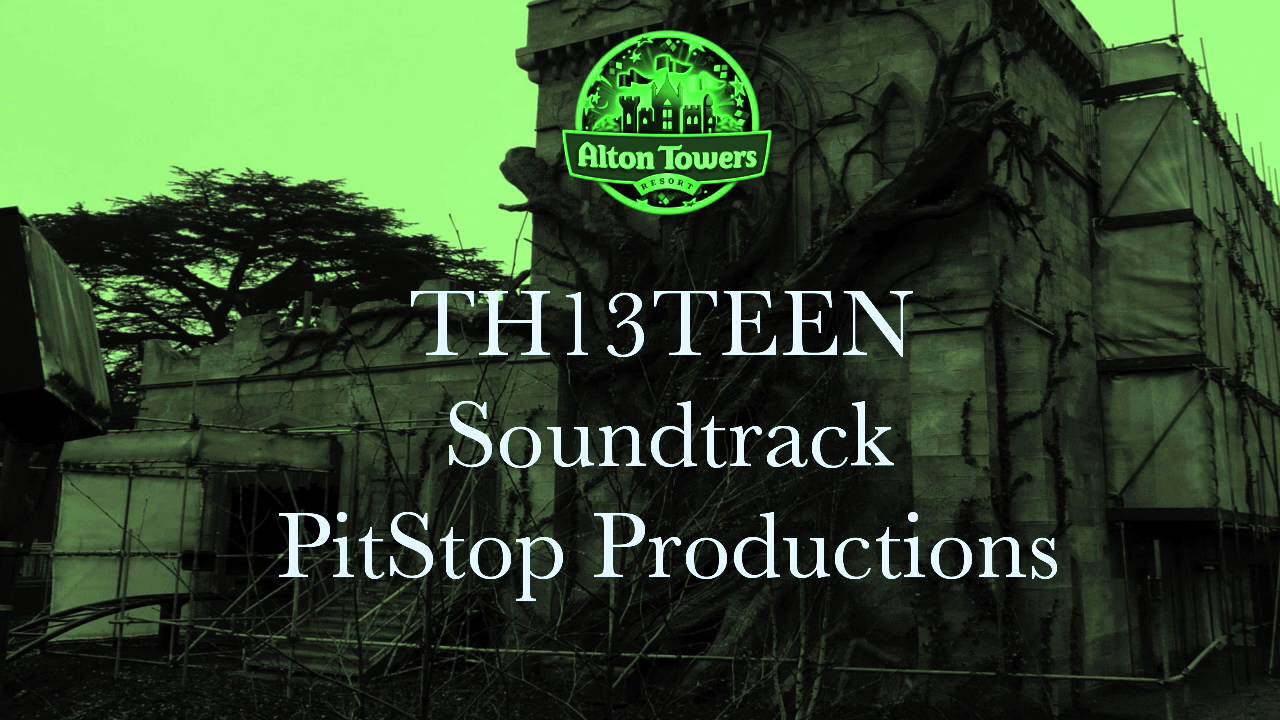 TH13TEEN Soundtrack - Alton Towers Resort - PitStop Productions