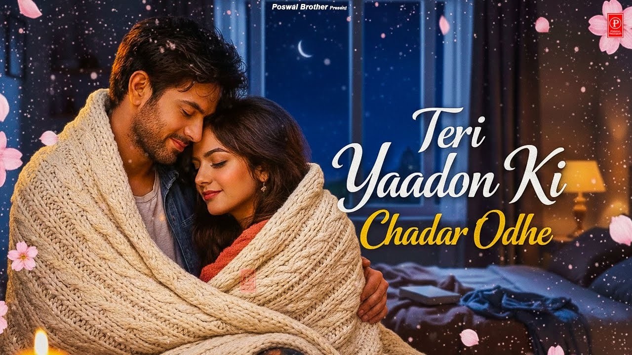 Teri Yaadon Ki Chadar Odhe (Official Video ) (Dil Ne Tera Naam Liya) || Romantic Bollywood Hits 2026