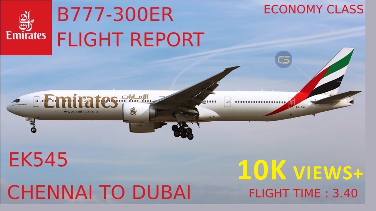 Chennai to Dubai Emirates  | [Flight Report] Emirates | Chennai ✈ Dubai | Boeing 777-300ER | Economy