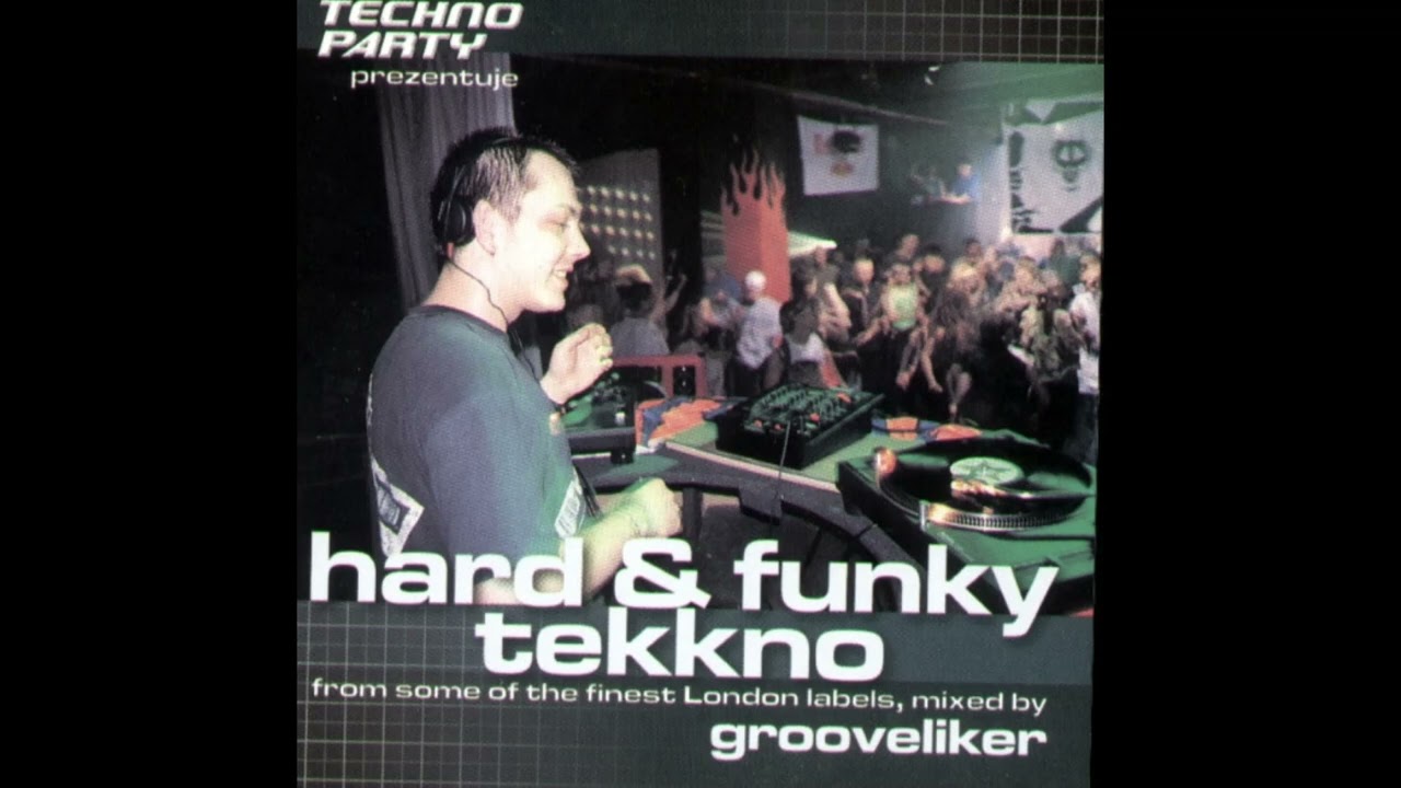 Techno Party 21: Hard & Funky Tekkno -  Grooveliker