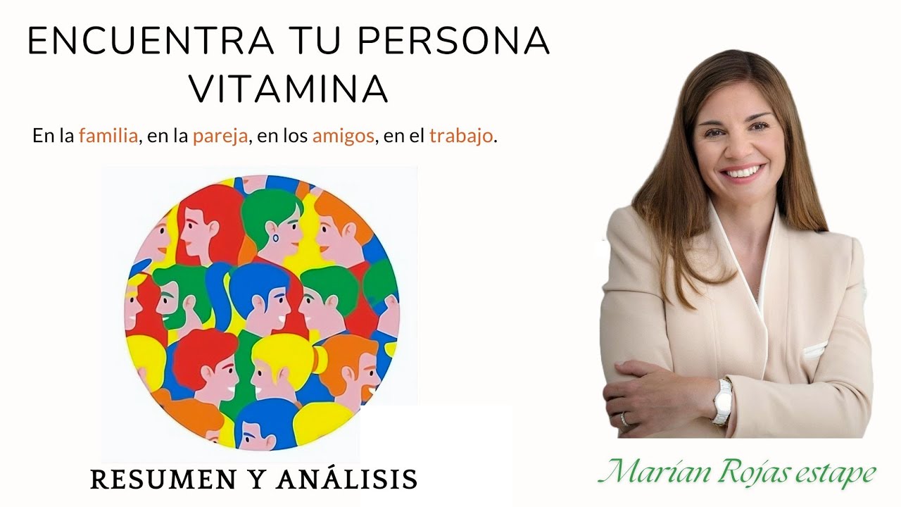 Conviértete en una Persona Vitamina - encuentra tu persona vitamina 🤗 Marian rojas estapé